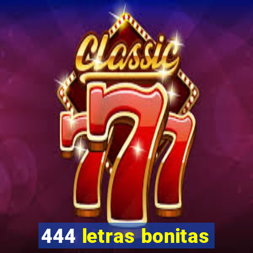 444 letras bonitas